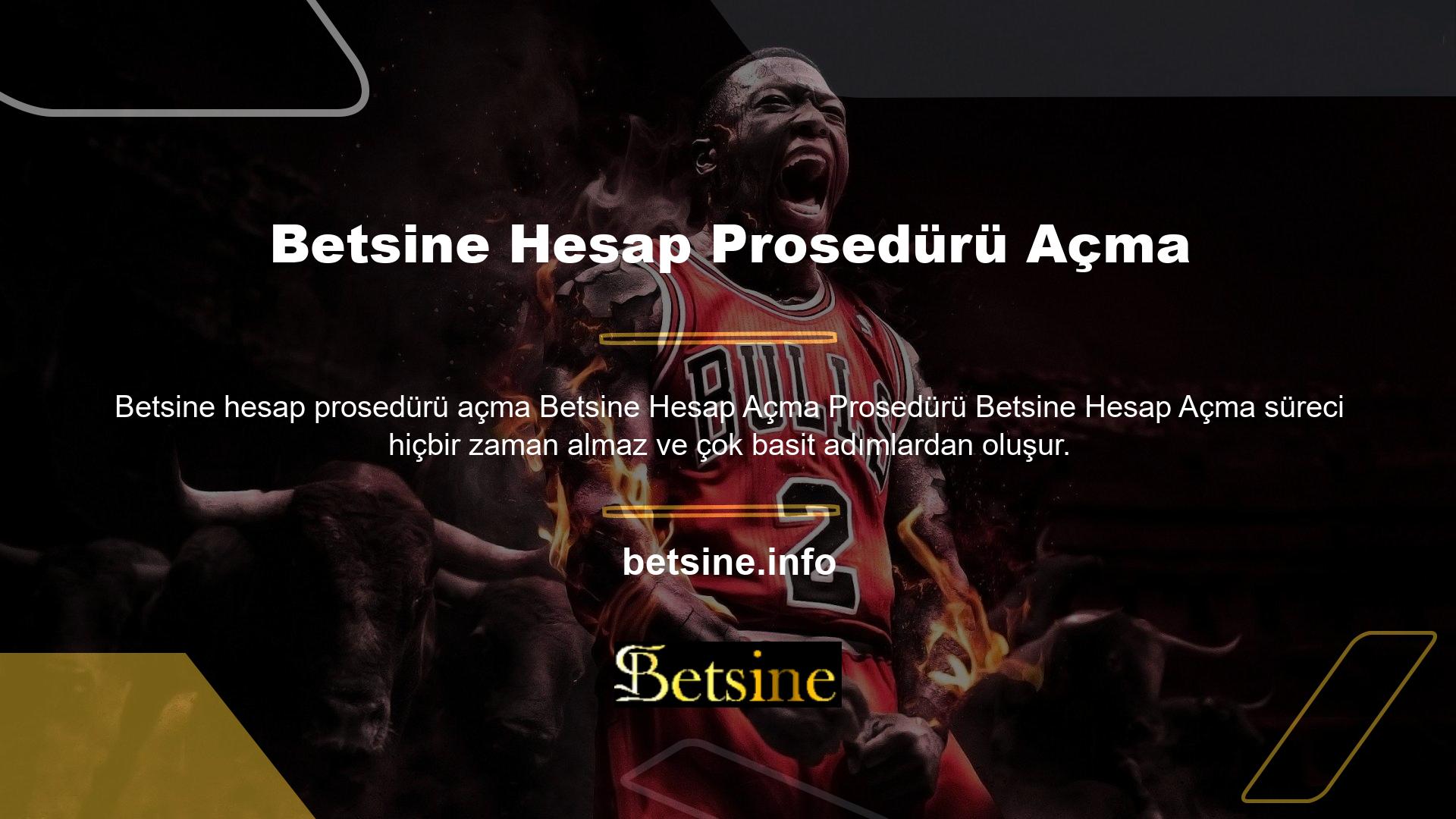 Betsine üyesiyseniz slot oyunları oynatabilir, bonus alabilir ve karlı promosyonlara katılabilirsiniz