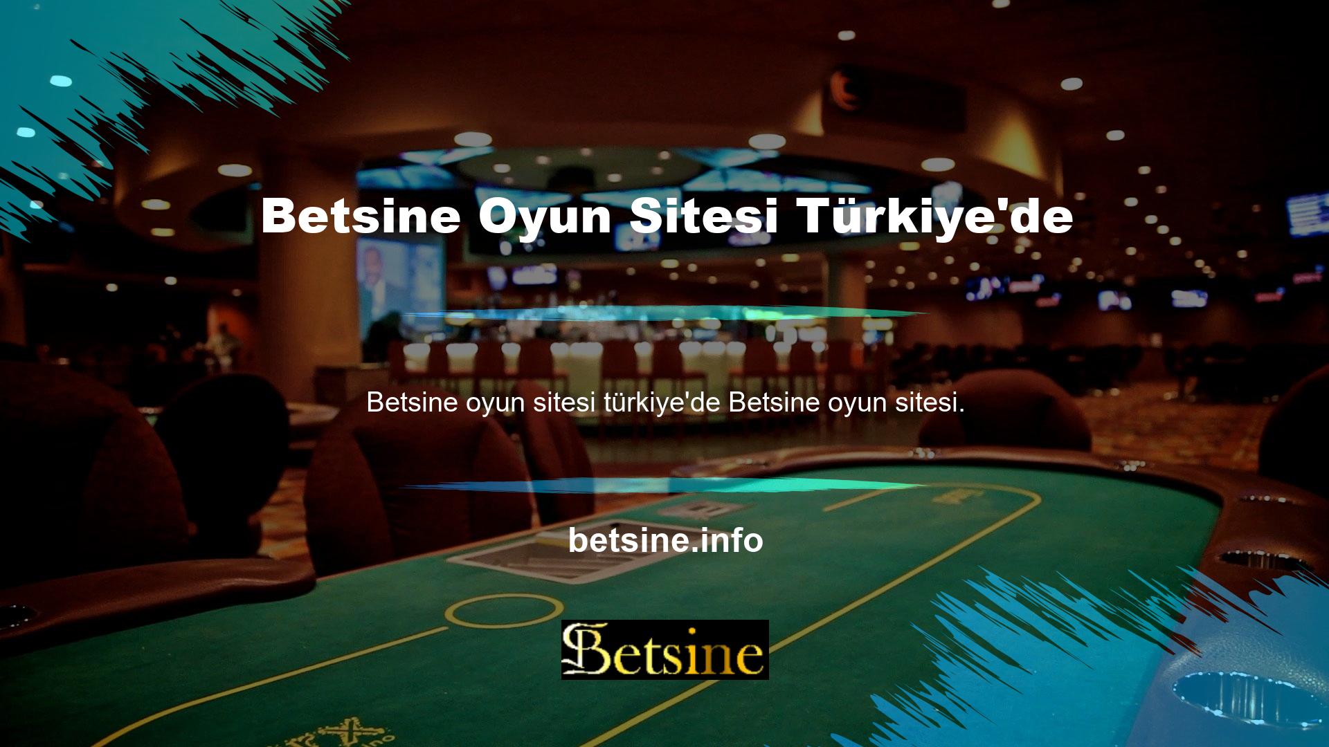 Betsine oyun sitesinin Türkiye'de uzun bir geçmişi vardır